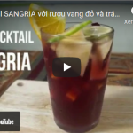 Cocktail SANGRIA với rượu vang đỏ và trái cây, rất dễ làm