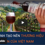 Hành trình kiến tạo thương hiệu rượu vang đầu tiên của Việt Nam